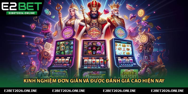 Kinh nghiệm đơn giản và được đánh giá cao hiện nay